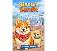 Biscuit Bandit: A Farm Dog Mystery (The Farm Dog Mysteries)