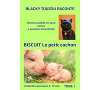 Biscuit le petit cochon: Blacky Touzou raconte