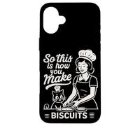 Biscuit Making Baker This Is How You Make Biscuits Cat Lover Case for iPhone 16 Plus