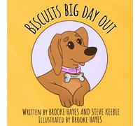 Biscuit’s Big Day Out: A Sausage Dog Story