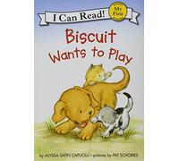 Biscuit Wants to Play (My First I Can Read)