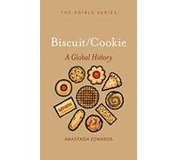 Biscuits and Cookies : A Global History