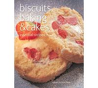 Biscuits, Baking & Cakes: Essential Recipes