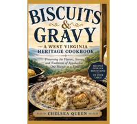 Biscuits & Gravy: A West Virginia Heritage Cookbook