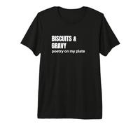 Biscuits & Gravy Poetry On My Plate - Funny Southern Food Premium T-Shirt