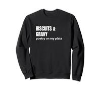 Biscuits & Gravy Poetry On My Plate - Funny Southern Food Sweatshirt
