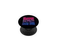 Bisexual And Still Not Into You PopSockets Adhesive PopGrip