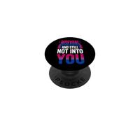 Bisexual And Still Not Into You PopSockets Adhesive PopGrip