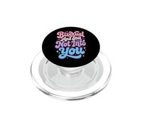 Bisexual And Still Not Into You PopSockets PopGrip for MagSafe