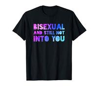 Bisexual And Still Not Into You - Watercolor Bisexual LGBT T-Shirt