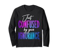Bisexual Bi Pride Flag Just Confused By Your Ignorance Long Sleeve T-Shirt