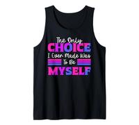 Bisexual Bi Pride Flag The Only Choice I Every Made Was To Tank Top