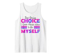 Bisexual Bi Pride Flag The Only Choice I Every Made Was To Tank Top