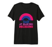 Bisexual Funny LGBT Pride Bad At Making Decisions Premium T-Shirt