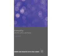 Bisexuality : Identities, Politics, and Theories