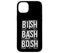 Bish Bash Bosh Done No Fuss Case for iPhone 14 Plus