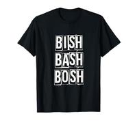 Bish Bash Bosh Done No Fuss T-Shirt