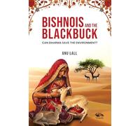 Bishnois and the Blackbuck Can Dharma Save the Environment?