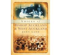 Bishop Auckland & West Auckland Voices: Tempus Oral History Series