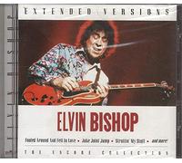 Bishop, Elvin - Extended Versions