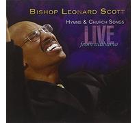 Bishop Leonard Scott - Hymns And Church Songs Live From Alabama [Us Import]
