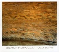 Bishop Morocco - Old Boys [New CD]