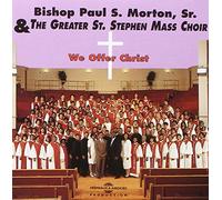 Bishop Morton - Bishop Morton & The Greater St. Stephen Mass Choir