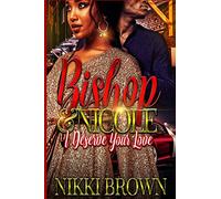 Bishop & Nicole: I Deserve Your Love