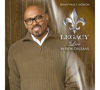 Paul Morton Bishop - Legacy: Live In New Orleans