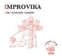 Bishop, Sir Richard - Improvika