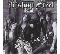 Bishop Steel - Die to Live It