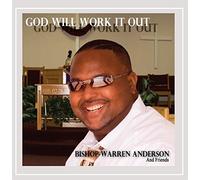 Bishop Warren Anderson - God Will Work Out
