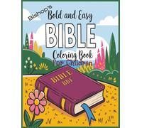 Bishop's Bold and Easy Bible Coloring Book for Children: 100 pages, 8.5 x 11 in with Bible Scenes