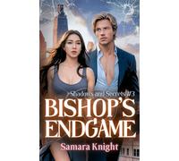 Bishop's Endgame: An enemies-to-lovers spy romance (Shadows & Secrets: Codenames)