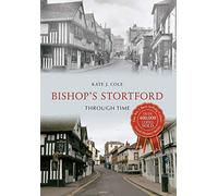 Bishop's Stortford Through Time