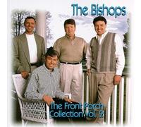 Bishops - Vol. 2-Front Porch Collection