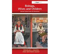 Bishops, Wives and Children: Spiritual Capital Across the Generations