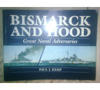 "Bismarck" and "Hood": Great Naval Adversaries
