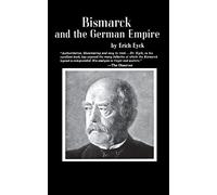 Bismarck and the German Empire