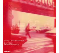 Bismarck, Otto Von - Zu Viele Erinnerungen [VINYL]