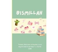 Bismillah: A Diary to self reflect | Islamic Gift for Women | Notebook for remiders & Notes | 120 Pages 6 x 9 inches | Journal for Spirituality