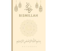 Bismillah Aesthetic Islamic Lined notebook Design - Arabic Calligraphy Prayer and Dua Notebook: RamadaN Eid Hajj Umrah Gift for Muslim Women & Men - 120 Lined Pages - 6x9 Inches