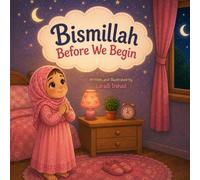 Bismillah Before We Begin