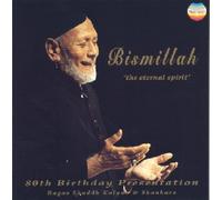 Bismillah Khan - Bismillah - The Eternal Spirit