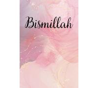 Bismillah: Muslim Journal for Women |120 Blank Lined Pages 6x9 Inch | Islamic Notebook |Journal Diary| Ramadan Eid |Gift for Muslim Women|