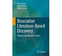 Bisociative Literature-Based Discovery: Methods with Tutorials in Python