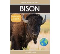 Bison: Fascinating Animal Facts for Kids (This Incredible Planet)
