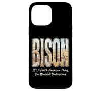 Bison It's A Polish-American Thing Poland Heritage Case for iPhone 13 Pro Max