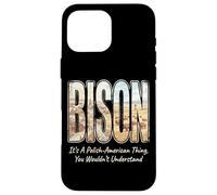 Bison It's A Polish-American Thing Poland Heritage Case for iPhone 16 Pro Max