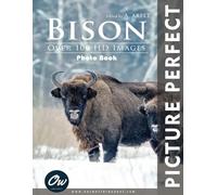 Bison: Perfect Picture Photo Book (Picture Perfect Photo Book)